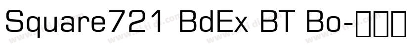 Square721 BdEx BT Bo字体转换 Square721 BdEx BT Bo字体转换